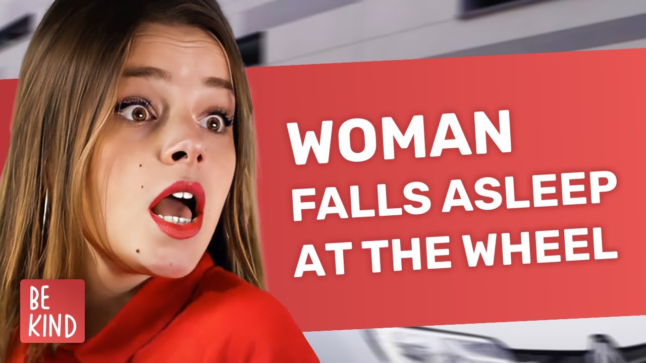 Woman falls asleep at the wheel | @BeKind.official