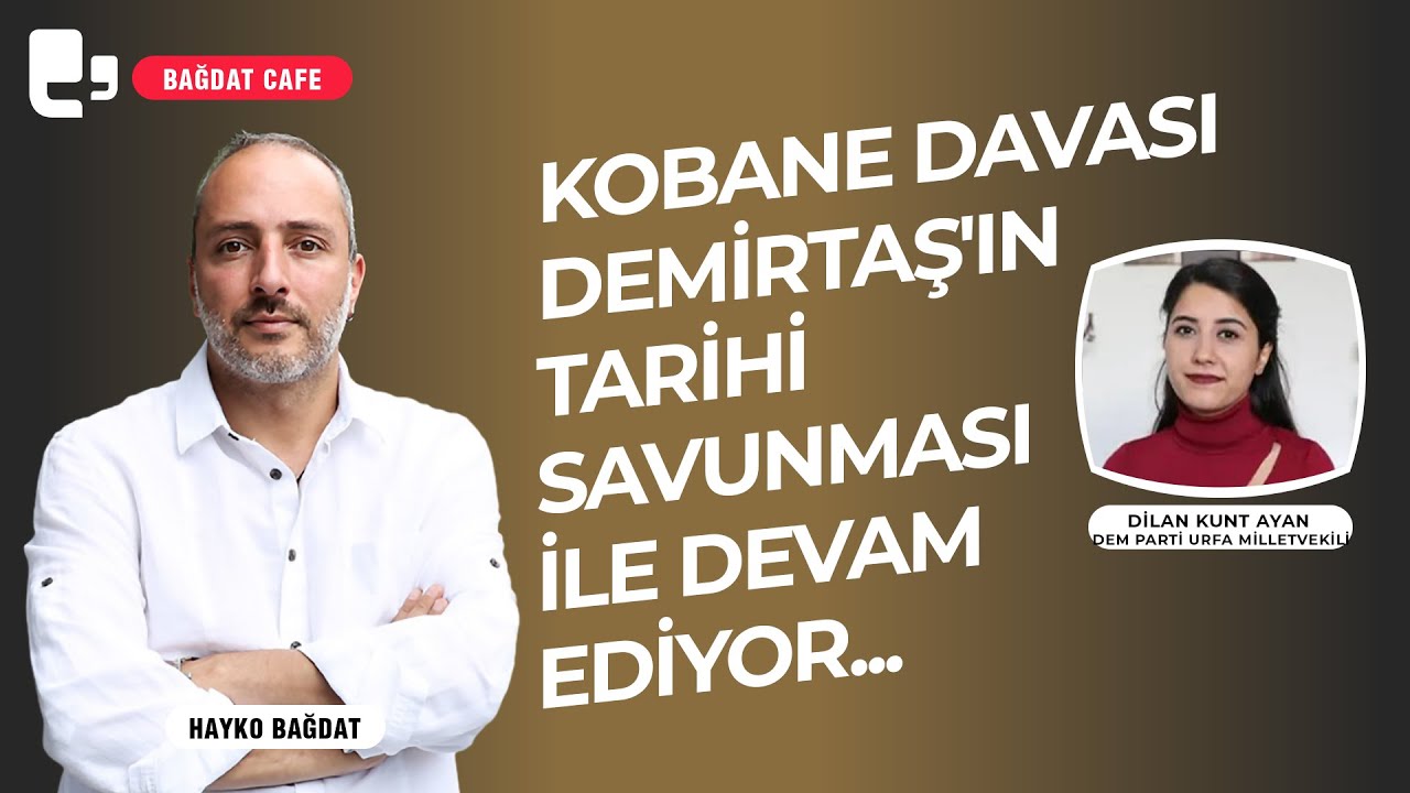 Kobane Davası Demirtaş'ın tarihi savunması ile devam ediyor I DEM Parti stratejisi I Bağdat Cafe