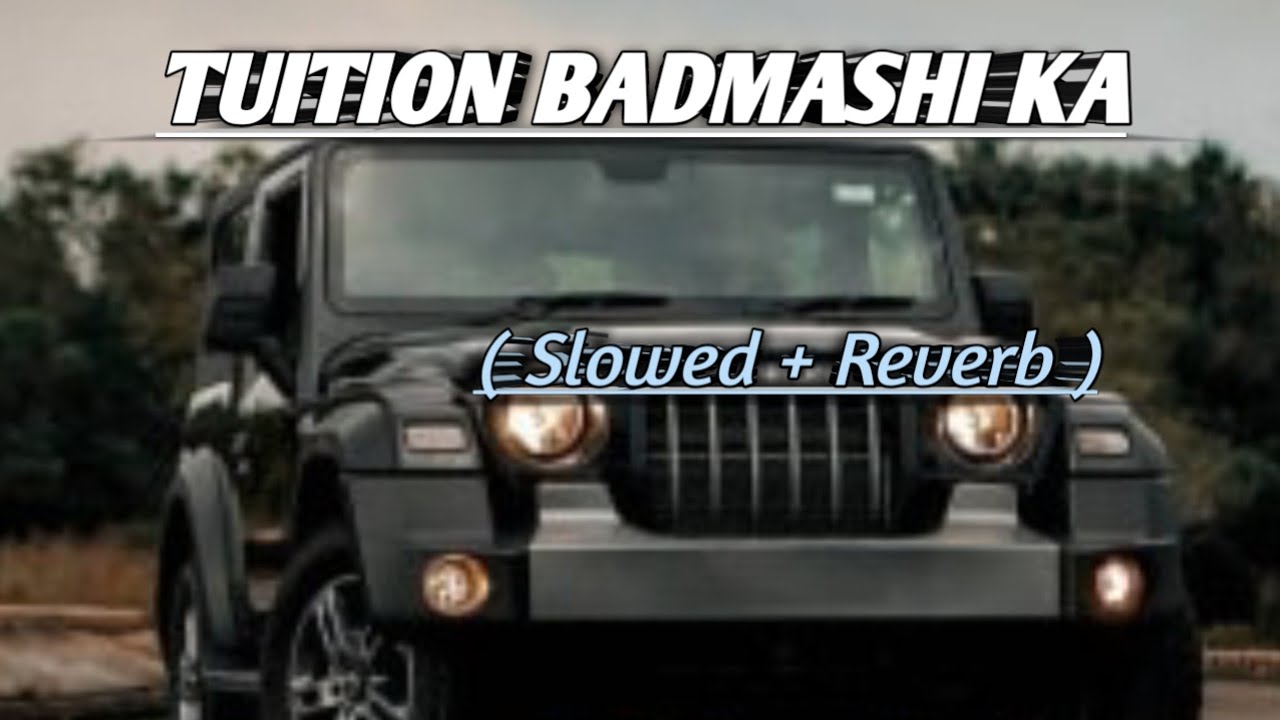 TUITION BADMASHI KA|| Slowed and reverb|| #trending #viral #slowedandreverb 