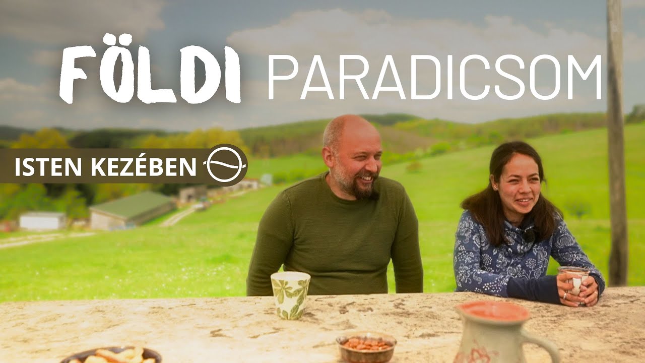 FÖLDI PARADICSOM - Isten kezében