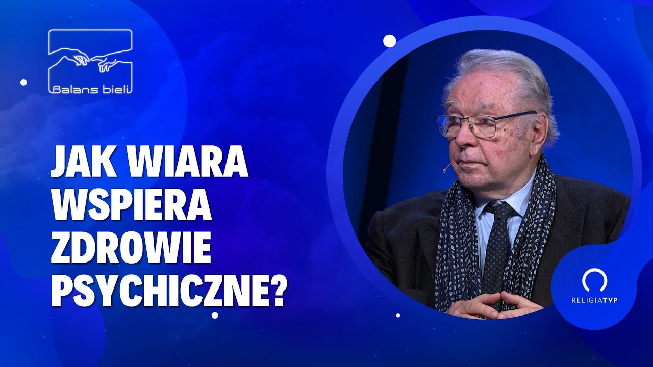 Balans Bieli odc. 106 - Jak wiara wpływa na dobrobyt psychiczny?