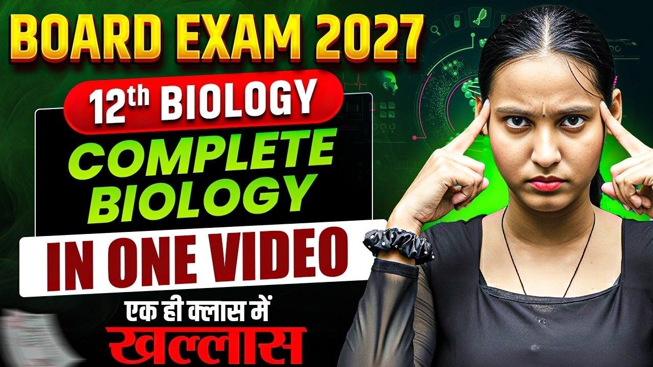 Class 12 Biology Complete in 1 Video | 12th Complete Biology | Nidhi Mam