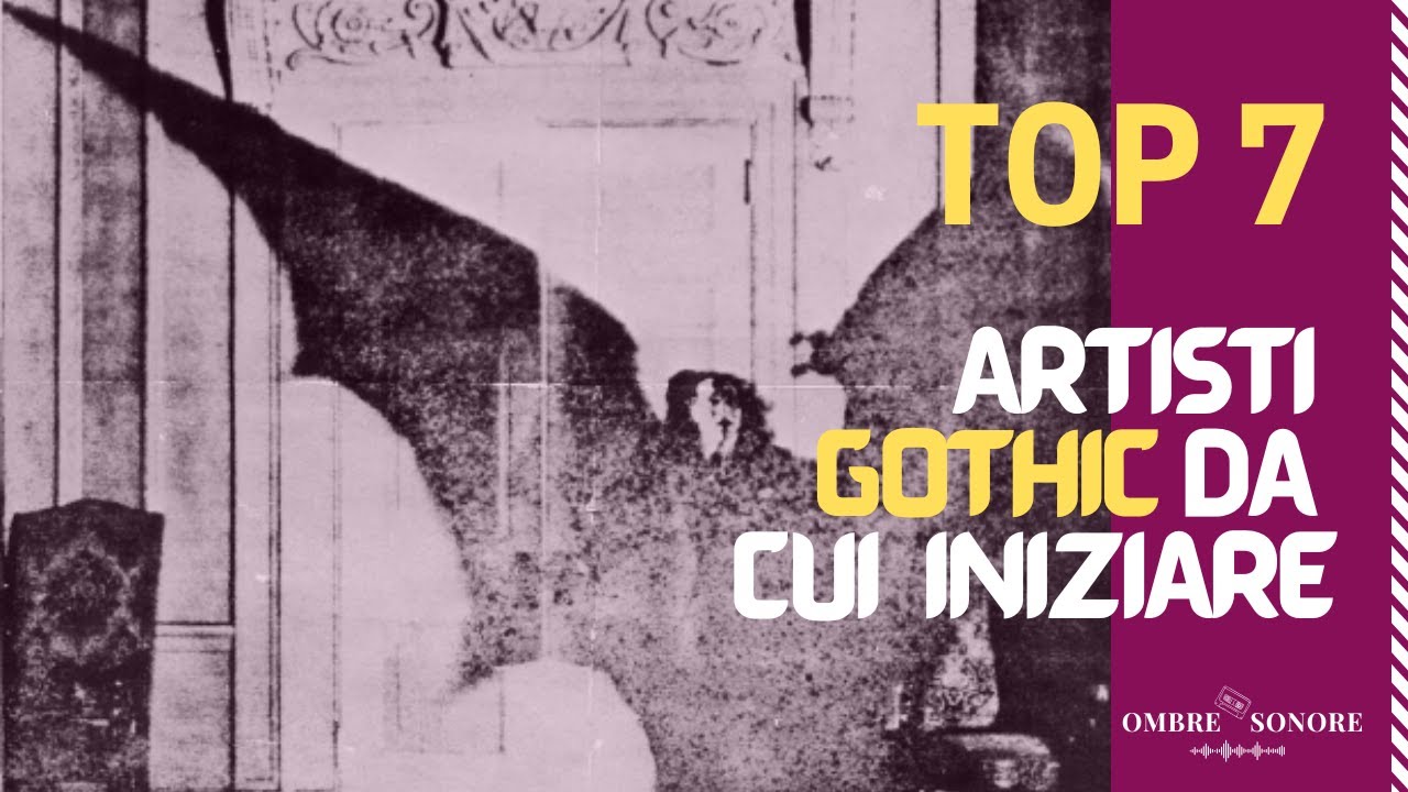 7 artisti perfetti per cominciare ad ascoltare il Gothic Rock