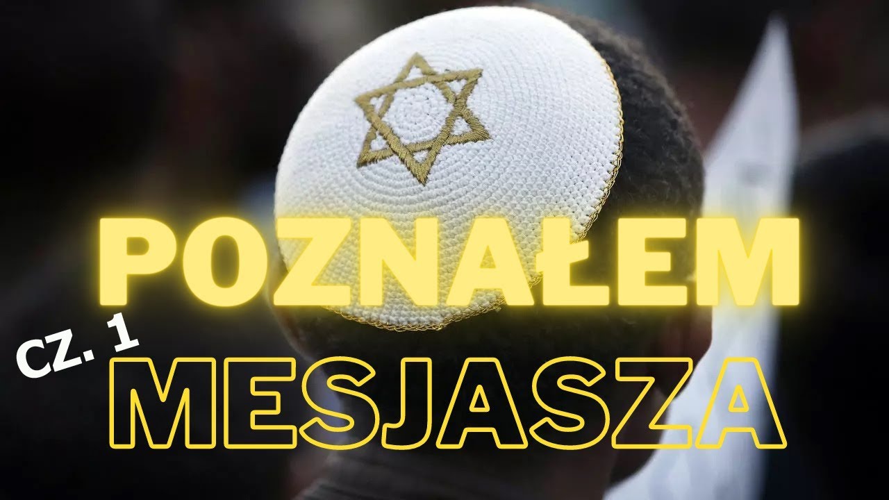 Poznałem Mesjasza (świadectwa Żyd&oacute;w) cz.1