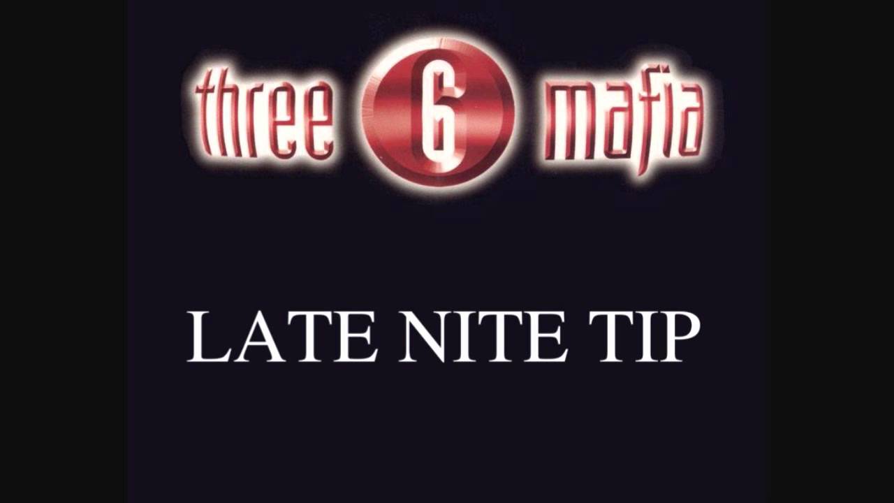 LATE NITE TIP - THREE 6 MAFIA instrumental