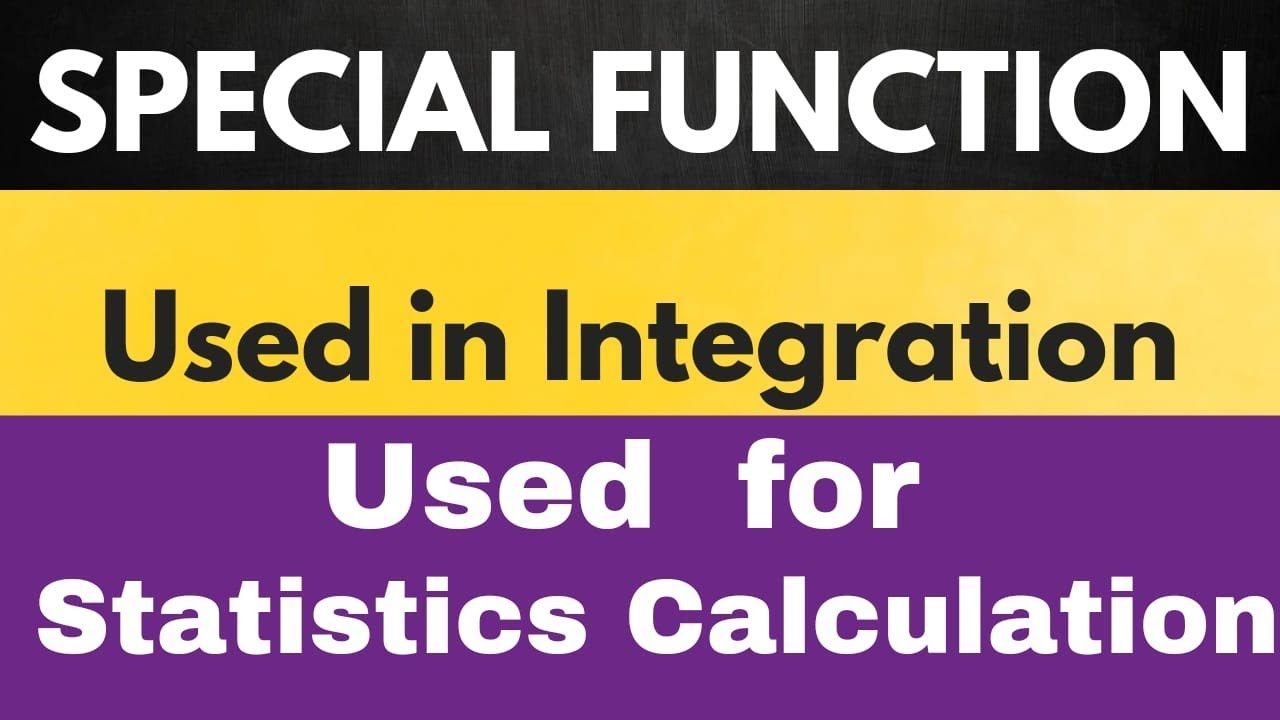Special Functions in Statistics|engineering mathematics| Formulas to solve integration