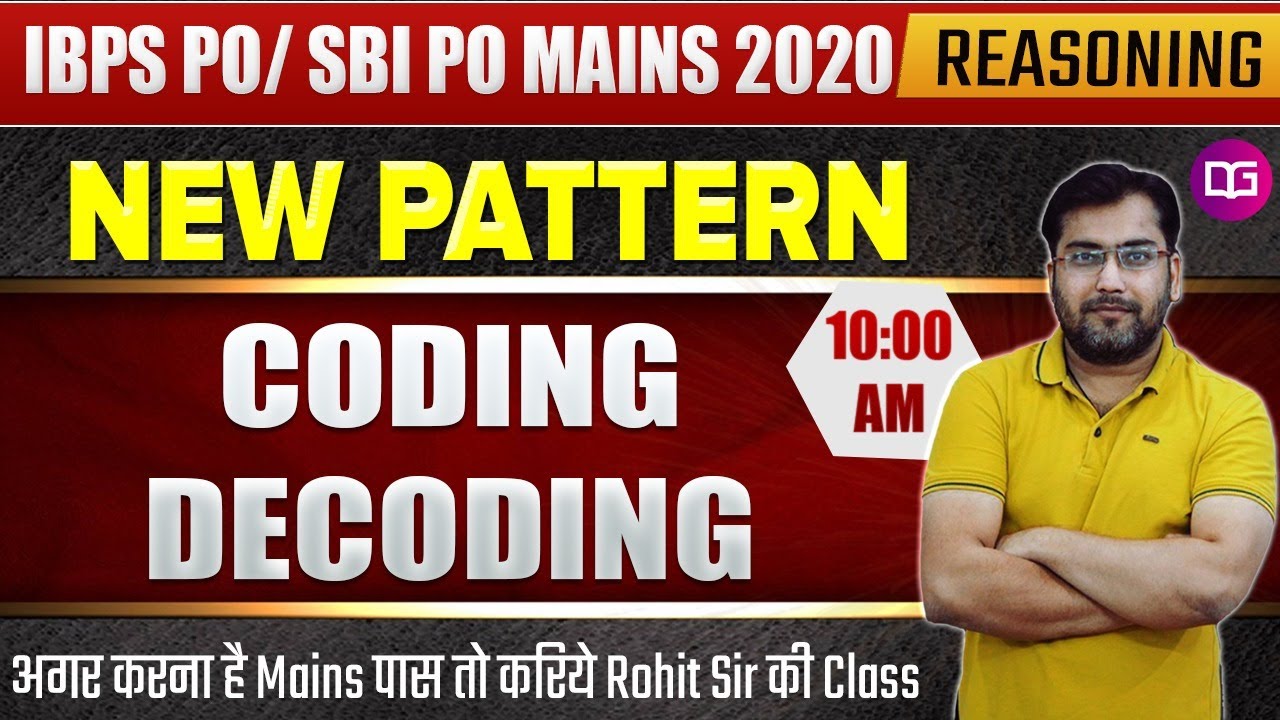 NEW PATTERN CODING DECODING | SBI PO & IBPS PO MAINS | BY ROHIT SIR