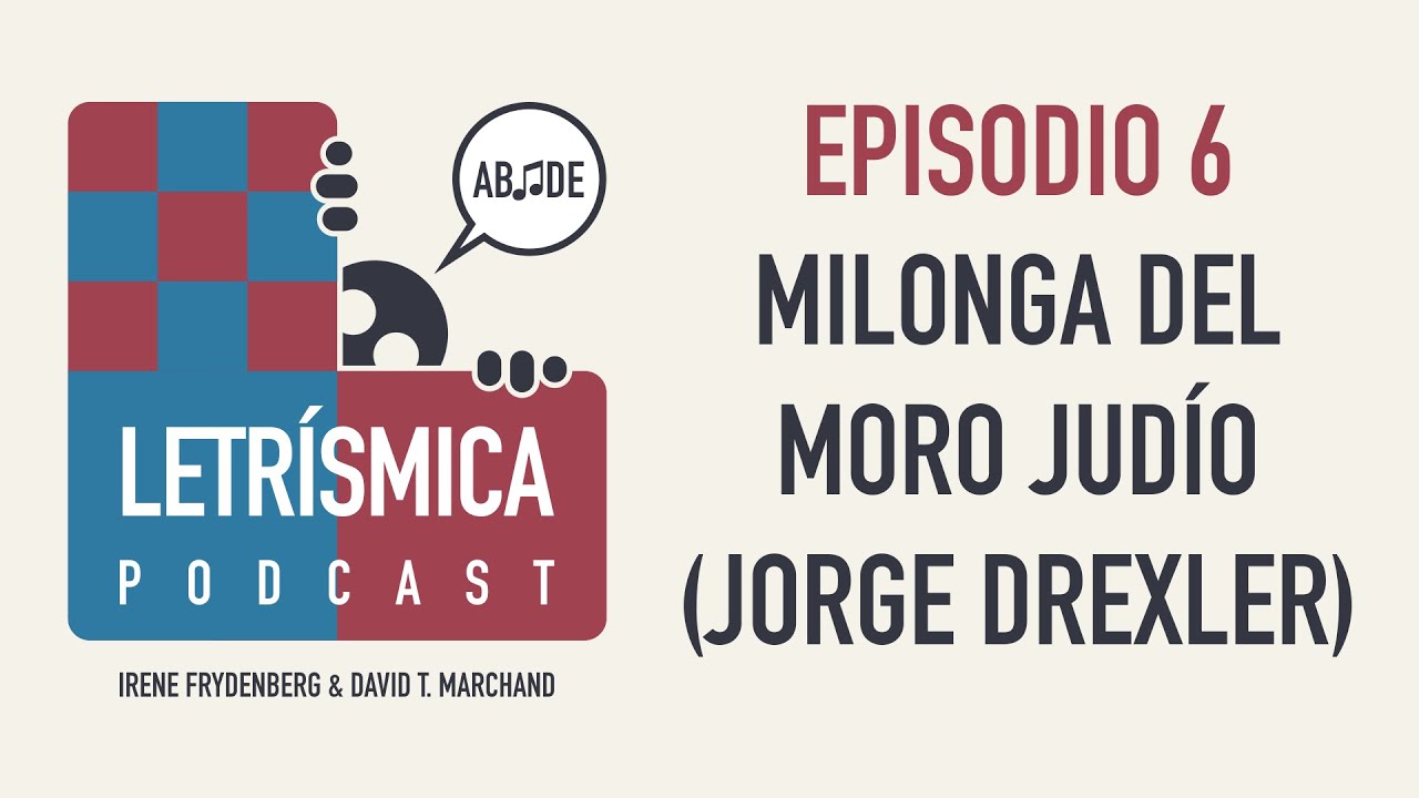 Milonga del moro judío (Jorge Drexler, Chicho Sánchez Ferlosio) – Letrísmica #6