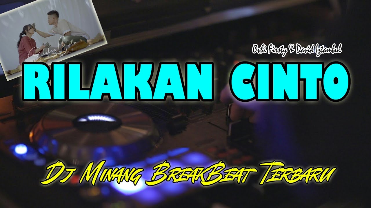 DJ MINANG REMIX TERBARU | RILAKAN CINTO