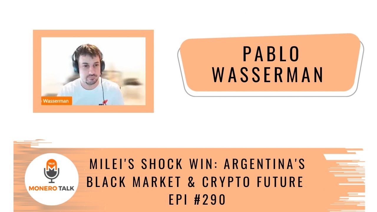 Milei's Shock Win: Argentina's Black Market & Crypto Future with Pablo Wasserman! EPI 290