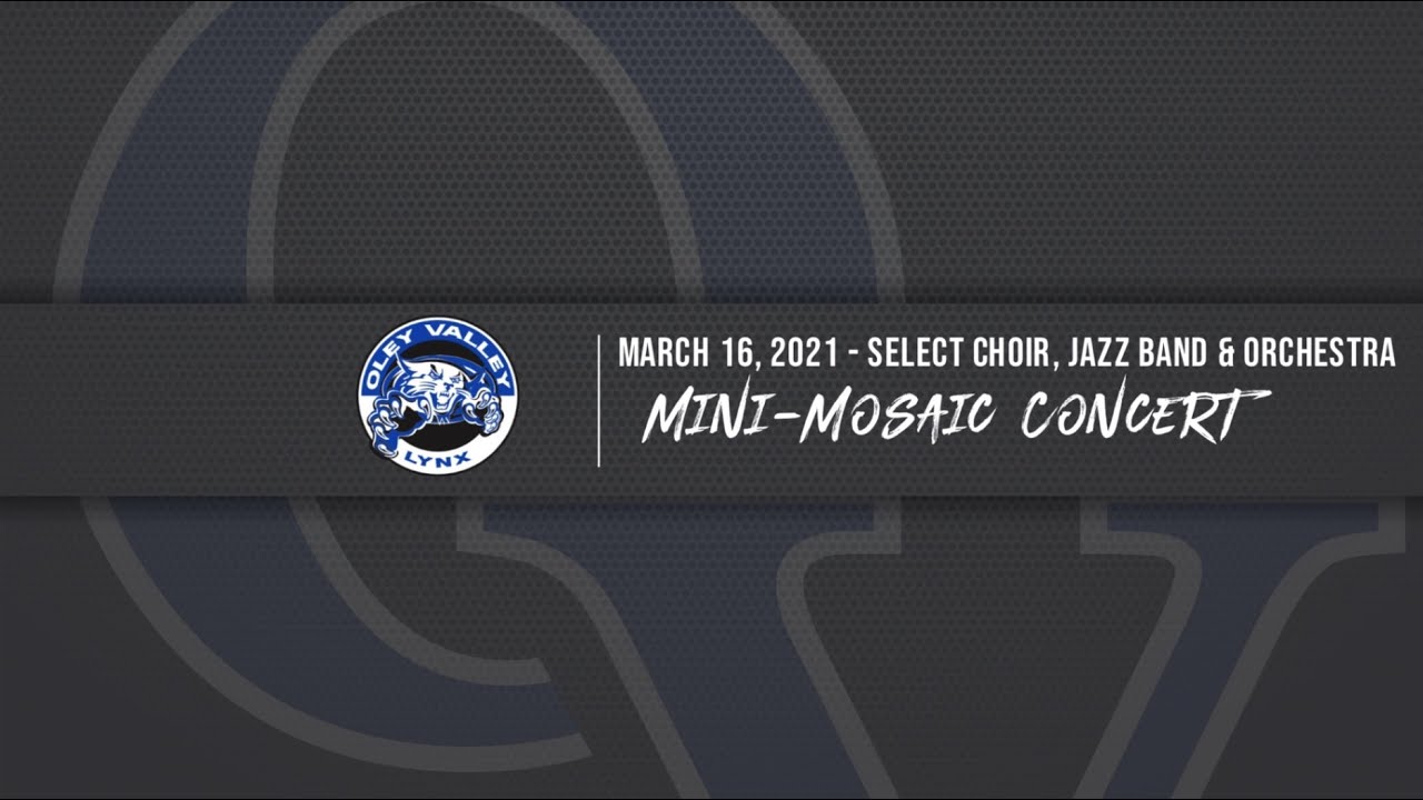 Oley Valley High School Mini-Mosaic Concert - 3.16.2021