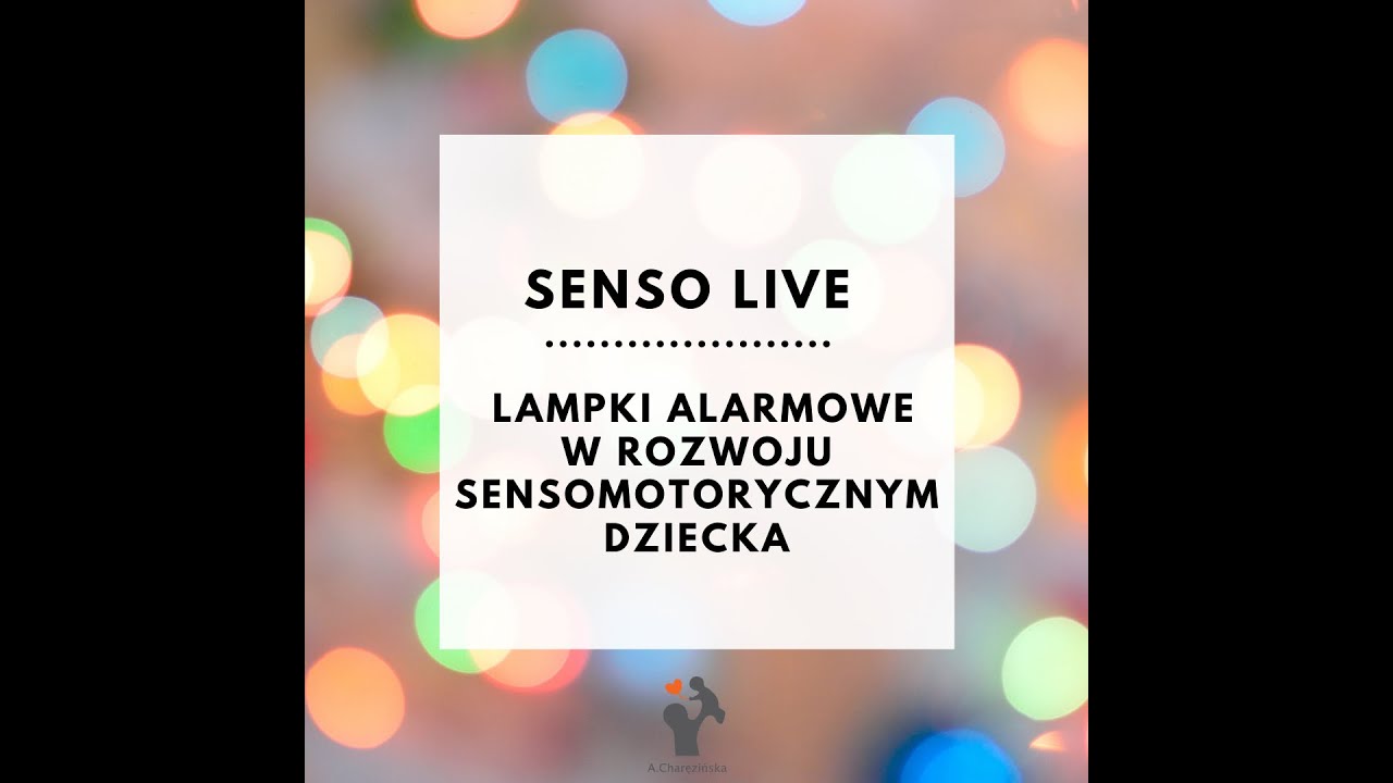 O CZERWONYCH LAMPKACH ALARMOWYCH W ROZWOJU SENSOMOTORYCZNYM DZIECKA