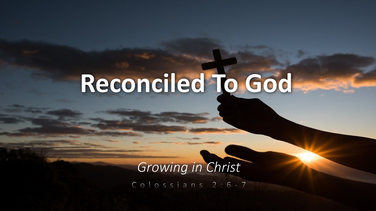 Colossians 2:6-7 - Growing in Christ