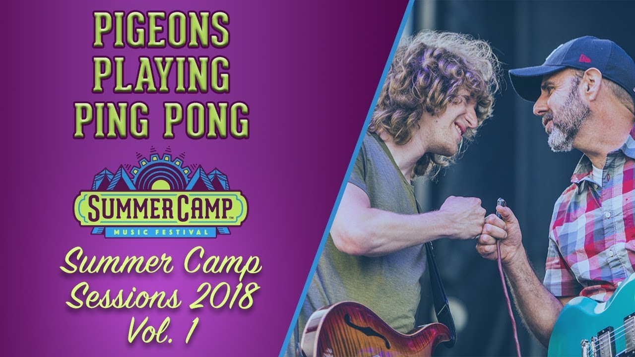 SUMMER CAMP SESSIONS 2018 VOL. 1: Pigeons Playing Ping Pong - 