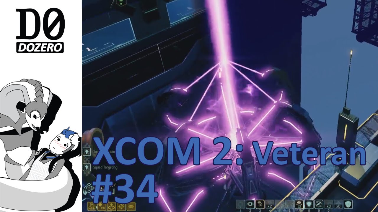 XCOM 2: Veteran #34 - Communication Breakdown