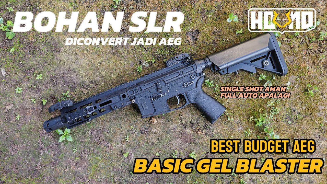 BOHAN SLR JADI AEG - BEST BUDGET PEMULA Bisa FULL AUTO !!! Convert Gel Blaster Ke Airsoft