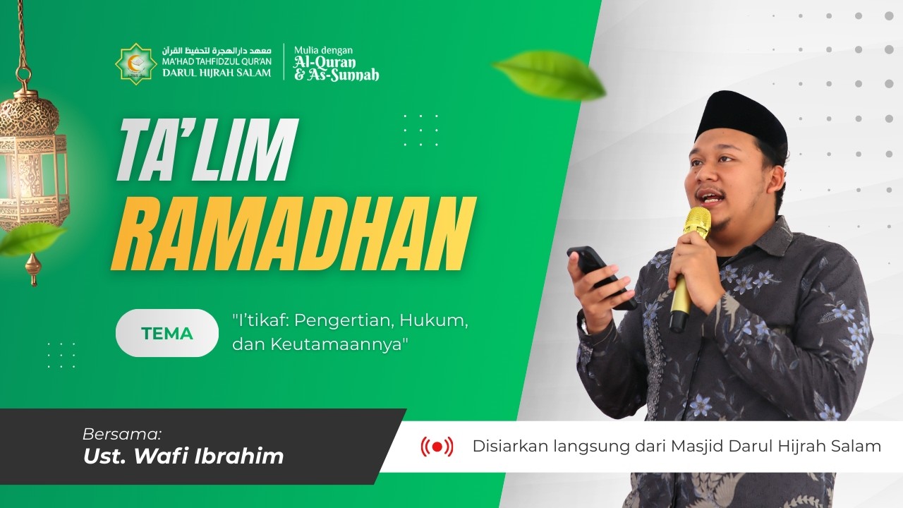 Ta'lim Ramadhan (20) - I’tikaf: Pengertian, Hukum, dan Keutamaannya