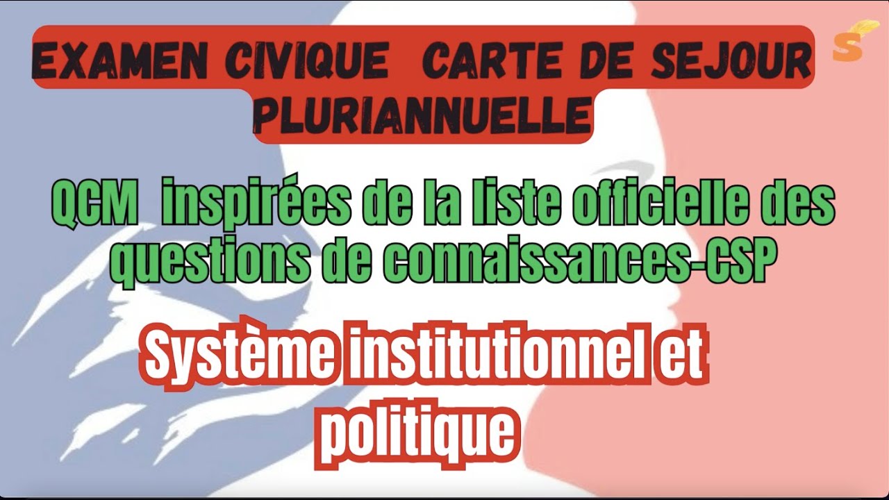 EXAMEN CIVIQUE CARTE PLURIANNELLE: Système institutionnel et politique