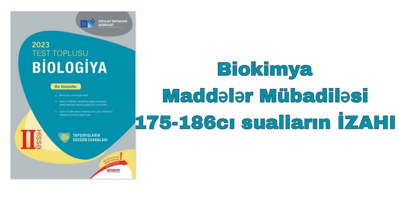 2023 Test toplusu 2 hisse biokimya  maddələr mübadiləsi 175-186 sualların izahı