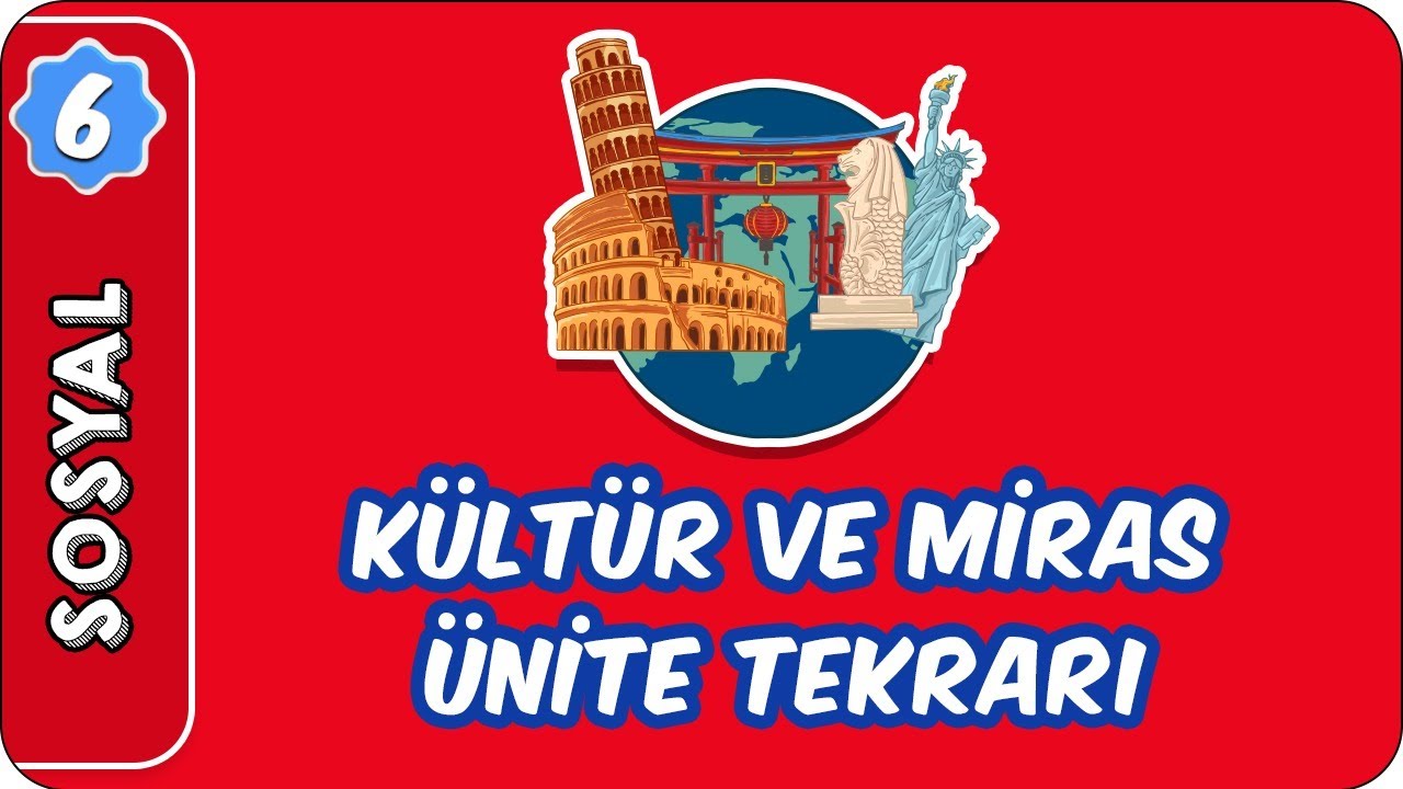 Kültür ve Miras Ünite Tekrarı |  6. Sınıf Sosyal evokul Kampı