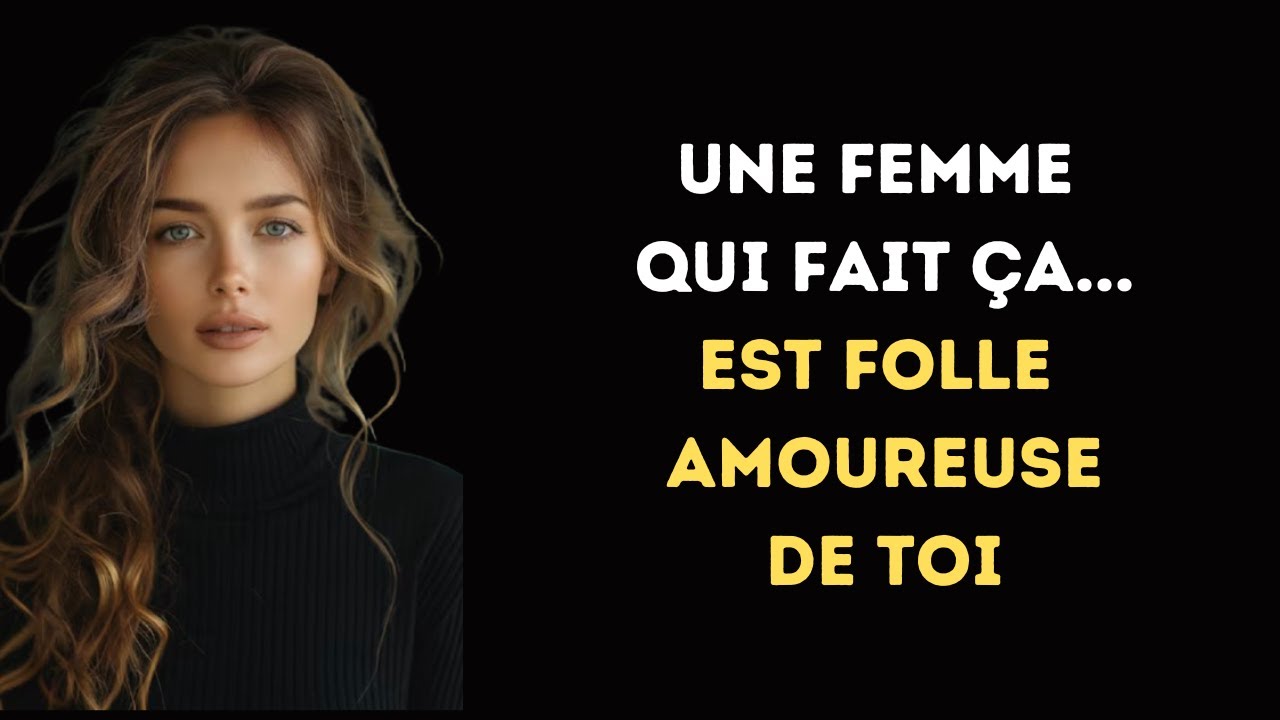 Si UNE FEMME FAIT CES 5 CHOSES, ELLE EST AMOUREUSE DE VOUS (même si elle le nie) | stoïcisme