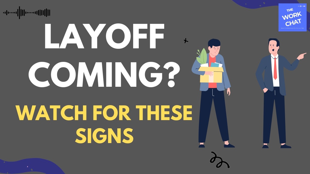 Subtle Signs a Layoff Is Coming (And What to Do Before It’s Too Late)