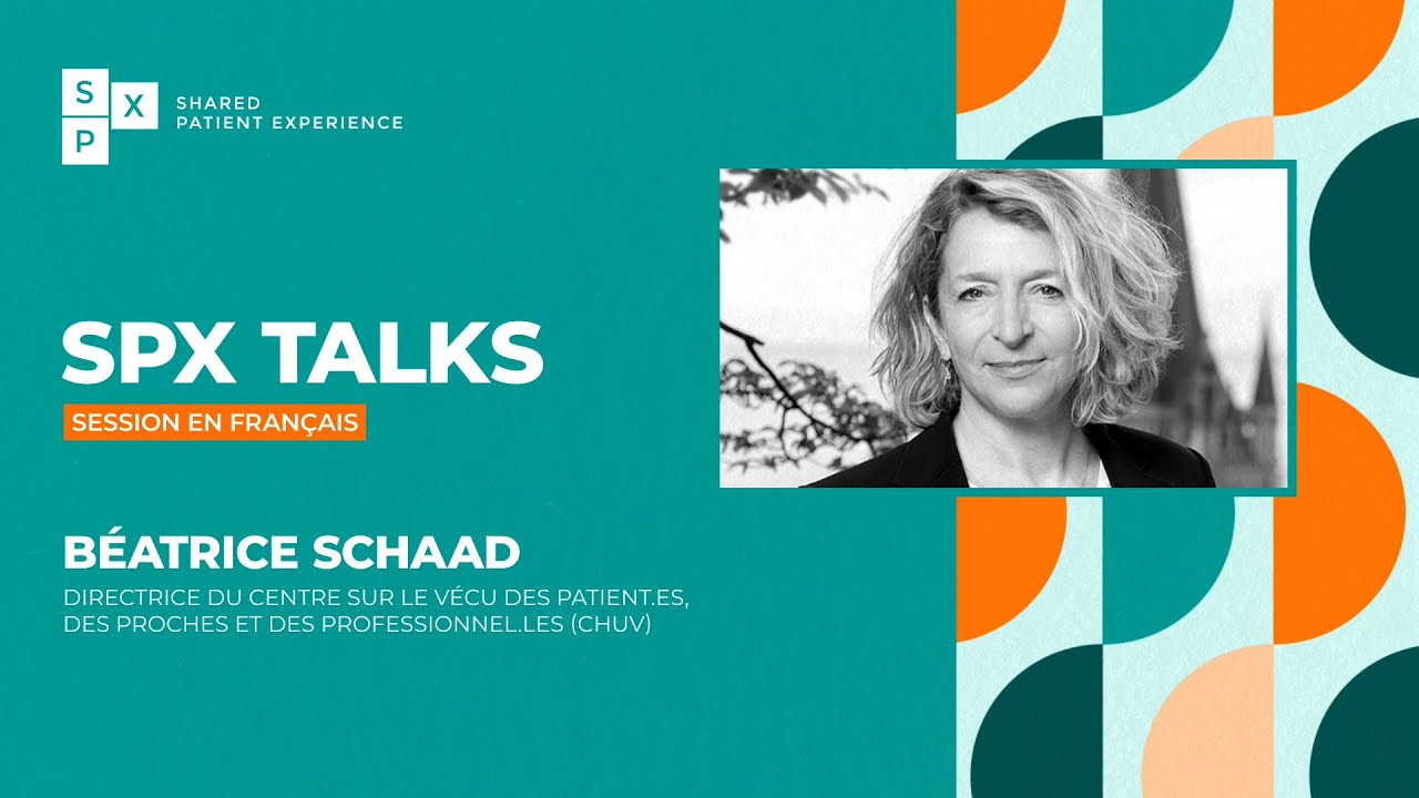 SPX TALK | Béatrice Schaad - Faire des plaintes un moteur d’amélioration des soins