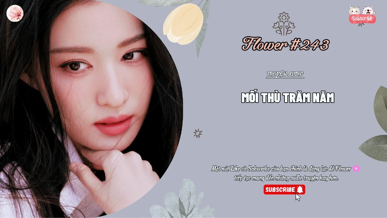 [Truyện Audio] [ FULL ] MỐI THÙ TRĂM NĂM || Flower🌸