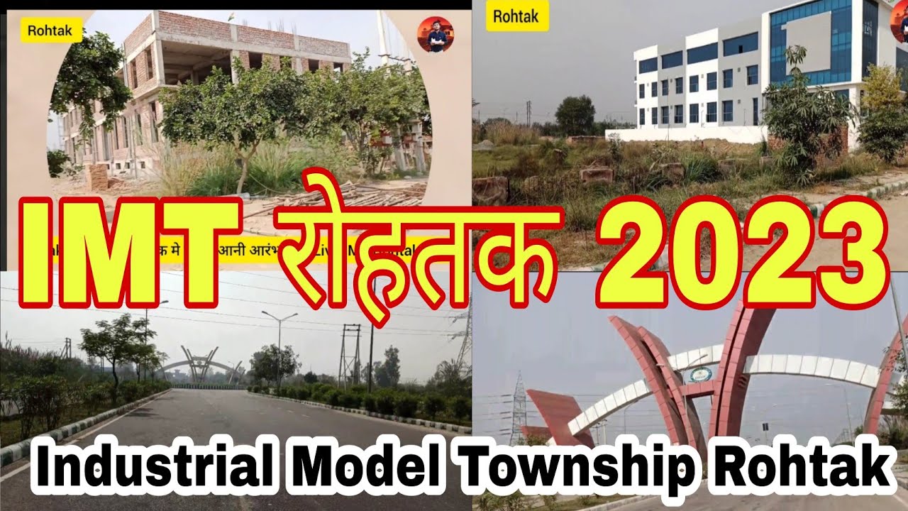 IMT Rohtak (Industrial Model Township Rohtak) 2022 - 2023