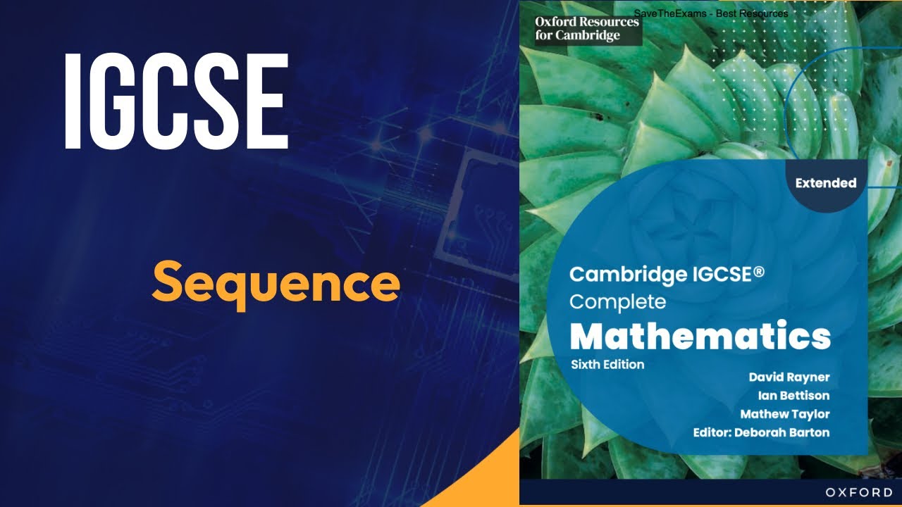 Sequences Cambridge IGCSE Complete Mathematics Sixth Edition David Rayner Ian Bettison Mathew Taylor