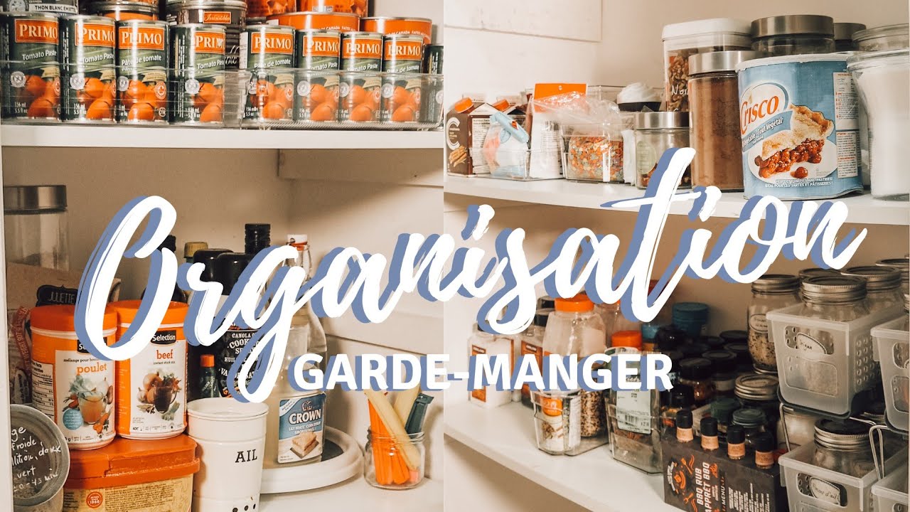 DESENCOMBRER ET ORGANISER MON GARDE-MANGER