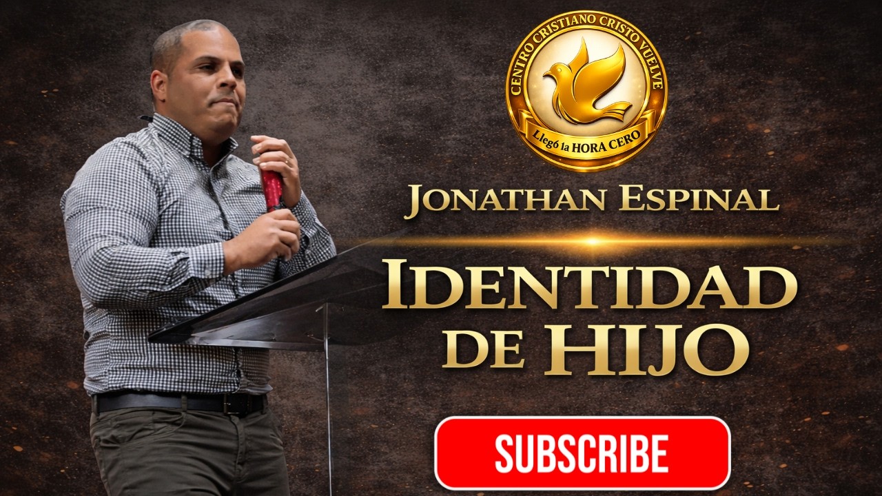 EVG. JONATHAN ESPINAL |  IDENTIDAD DE HIJO |  🔴 EN VIVO