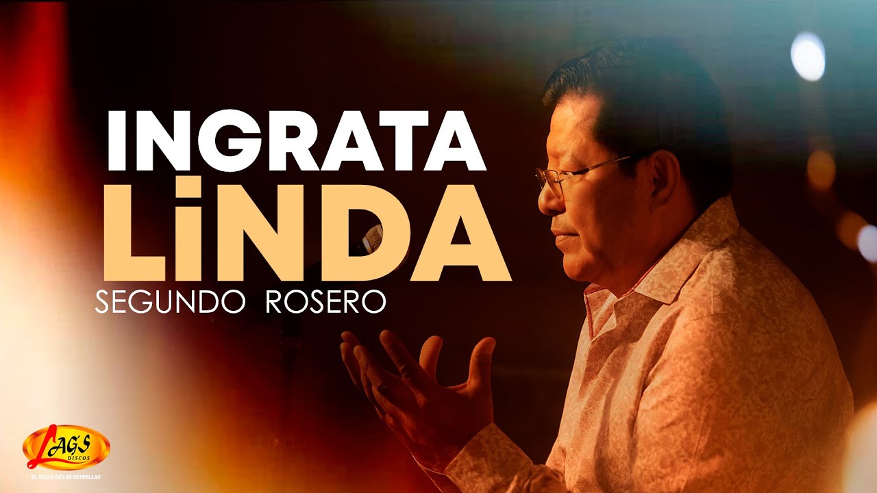 Segundo Rosero  -  Ingrata Linda 》Vals