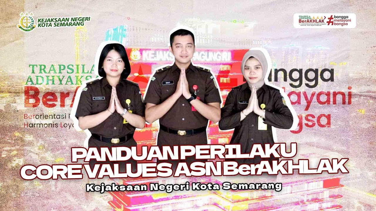 Panduan Perilaku Core Values ASN BerAKHLAK Kejaksaan Negeri Kota Semarang