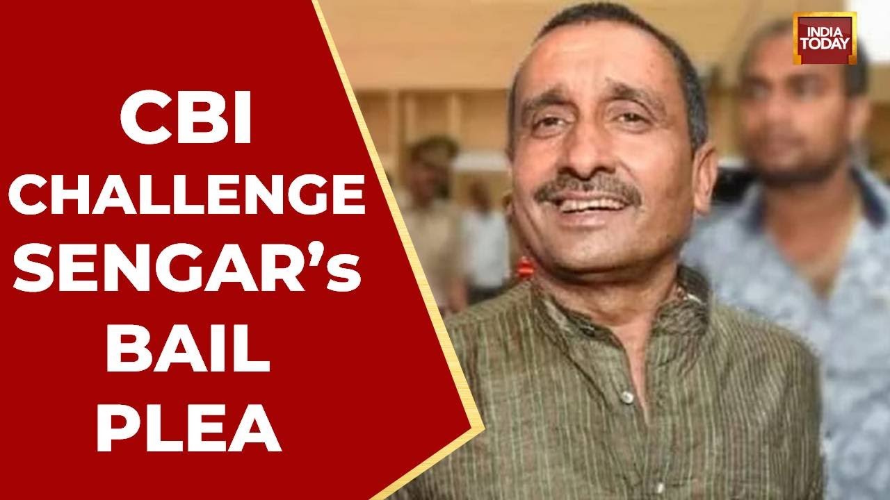 CBI Challenges Kuldeep Singh Sengar's Bail In Supreme Court | India Today