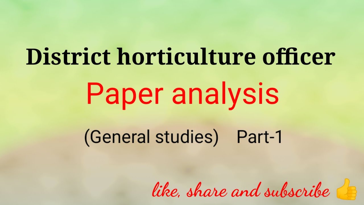 District horticulture officer paper analysis/Uppsc paper analysis