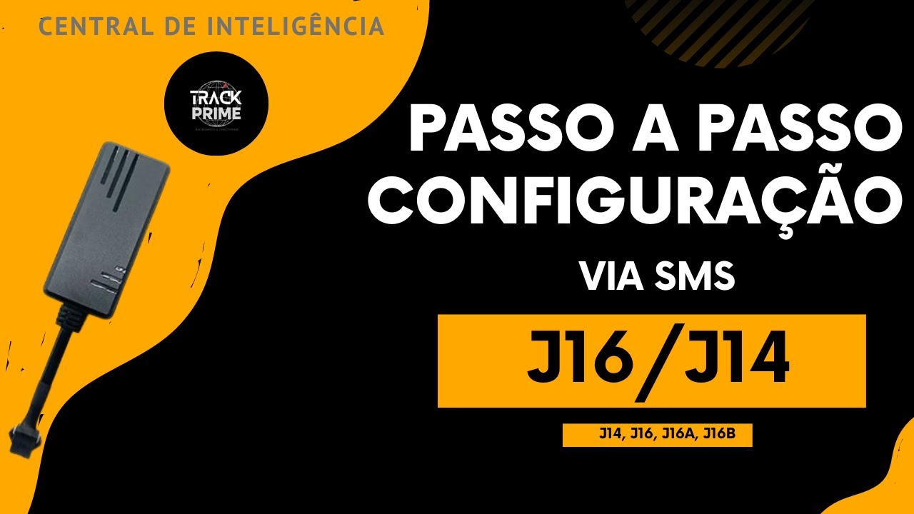 CONFIGURAÇÃO RASTREADORES J16, J16A, J16B, J14 TODOS OS COMANDOS