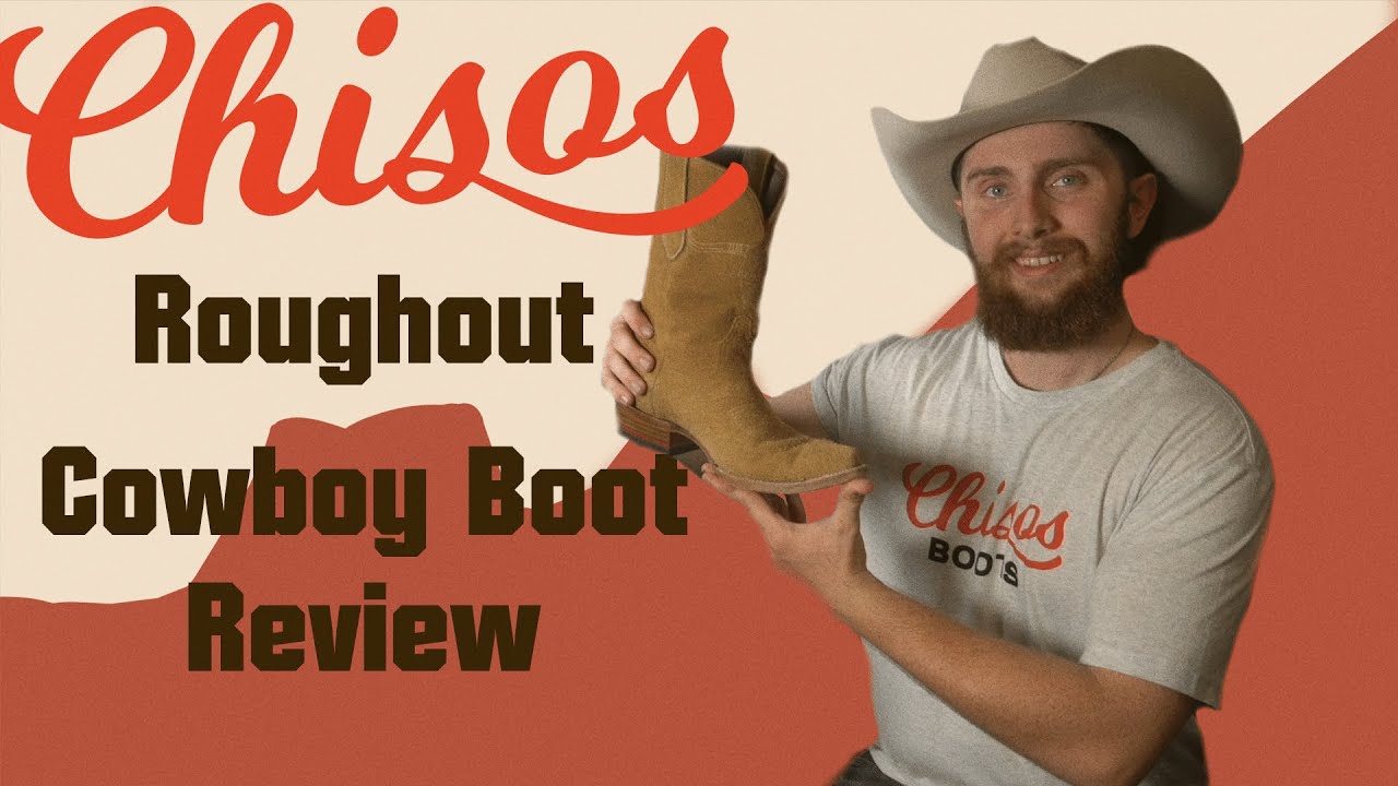 Chisos #5 Roughout Cowboy boot review