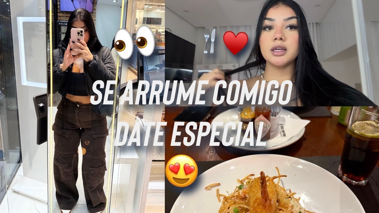 SE ARRUME COMIGO | DATE | jantarzinho especiaaaal 👀♥️