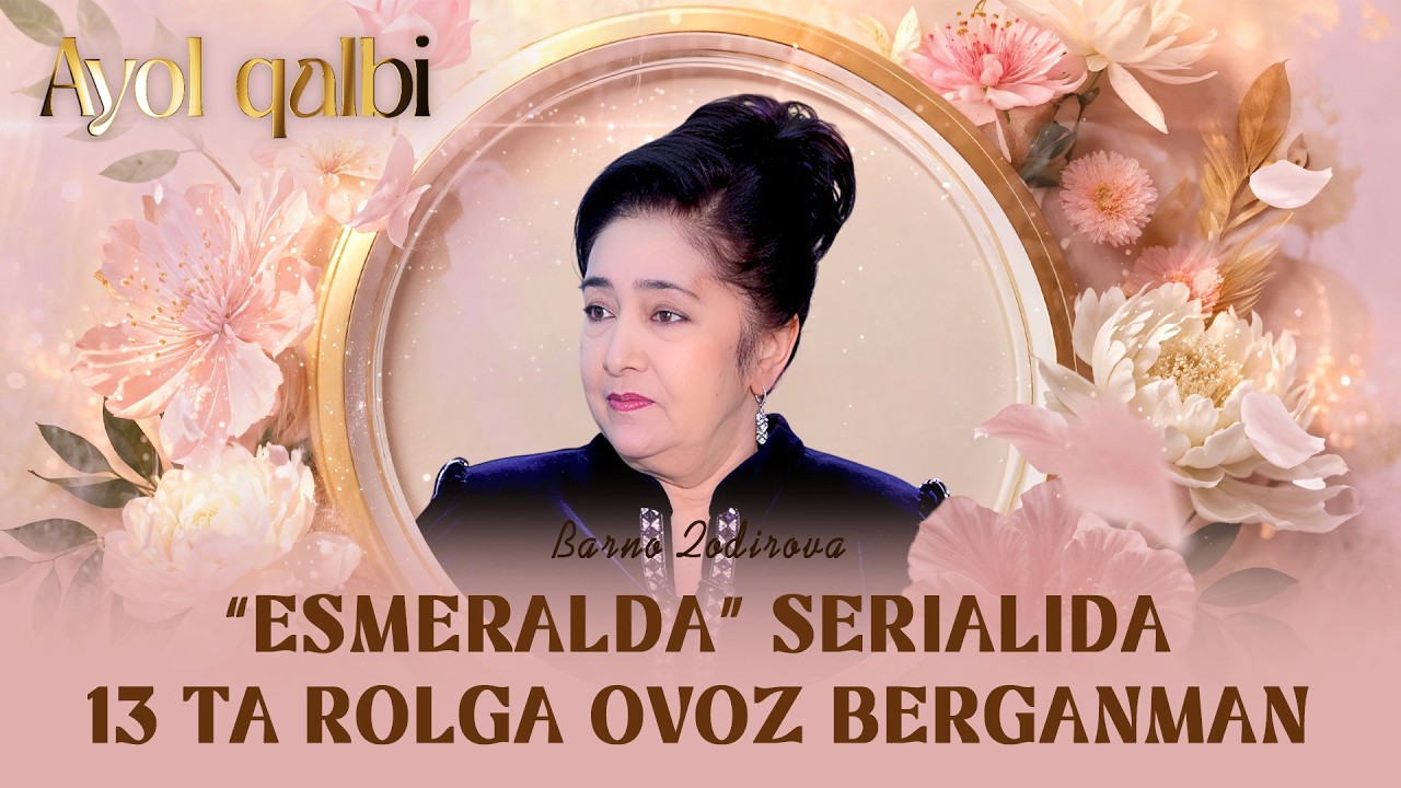 “Esmeralda” serialida 13 ta rolga ovoz berganman... Ayol qalbi