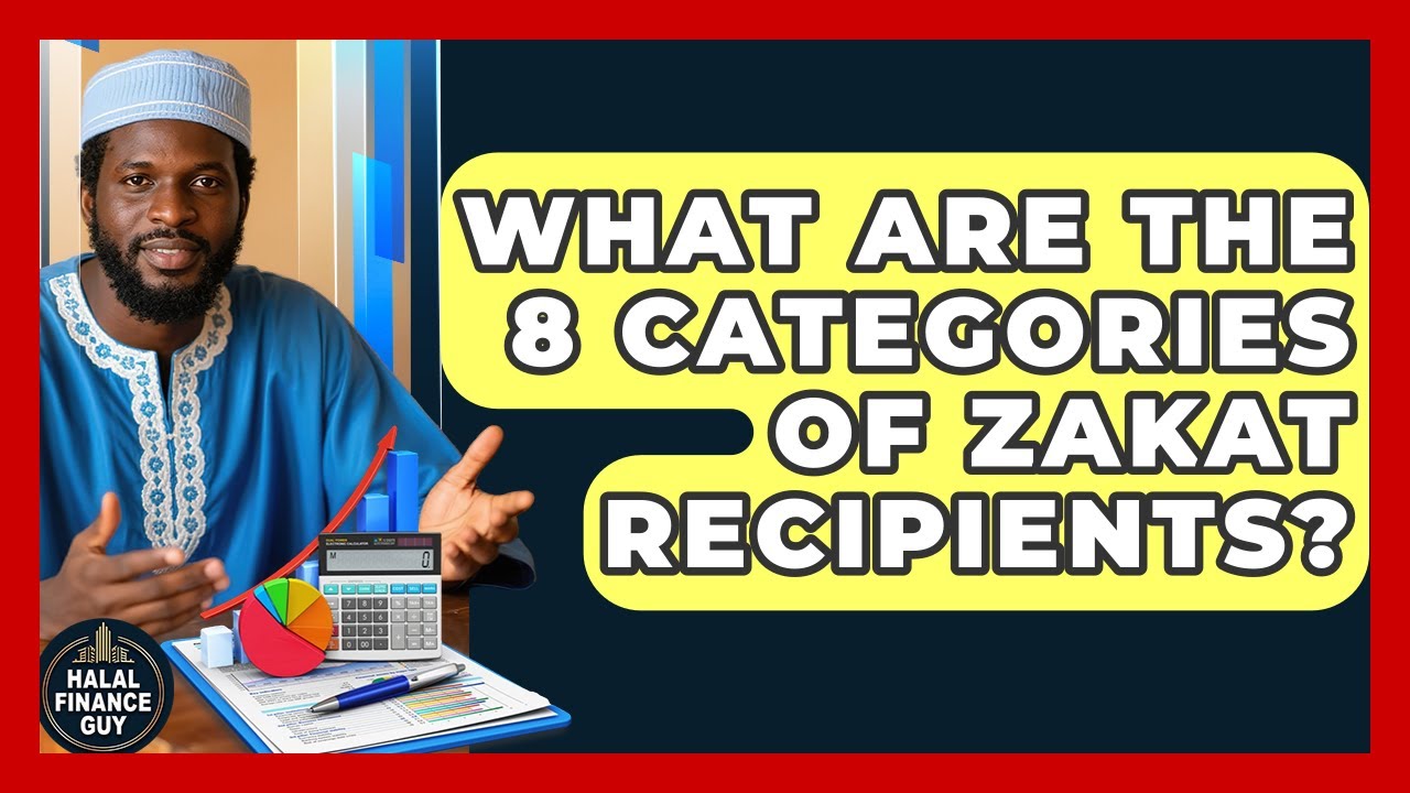 What Are The 8 Categories Of Zakat Recipients? - Halal Finance Guy