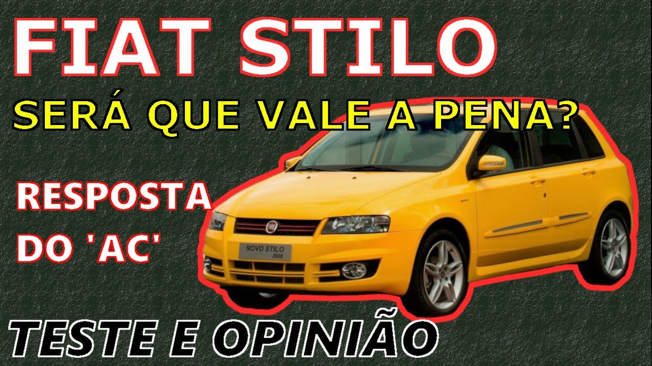 Fiat STILO, de 2003 a 2011 - Informações, Pontos Positivos e Negativos - Será que é Bom?