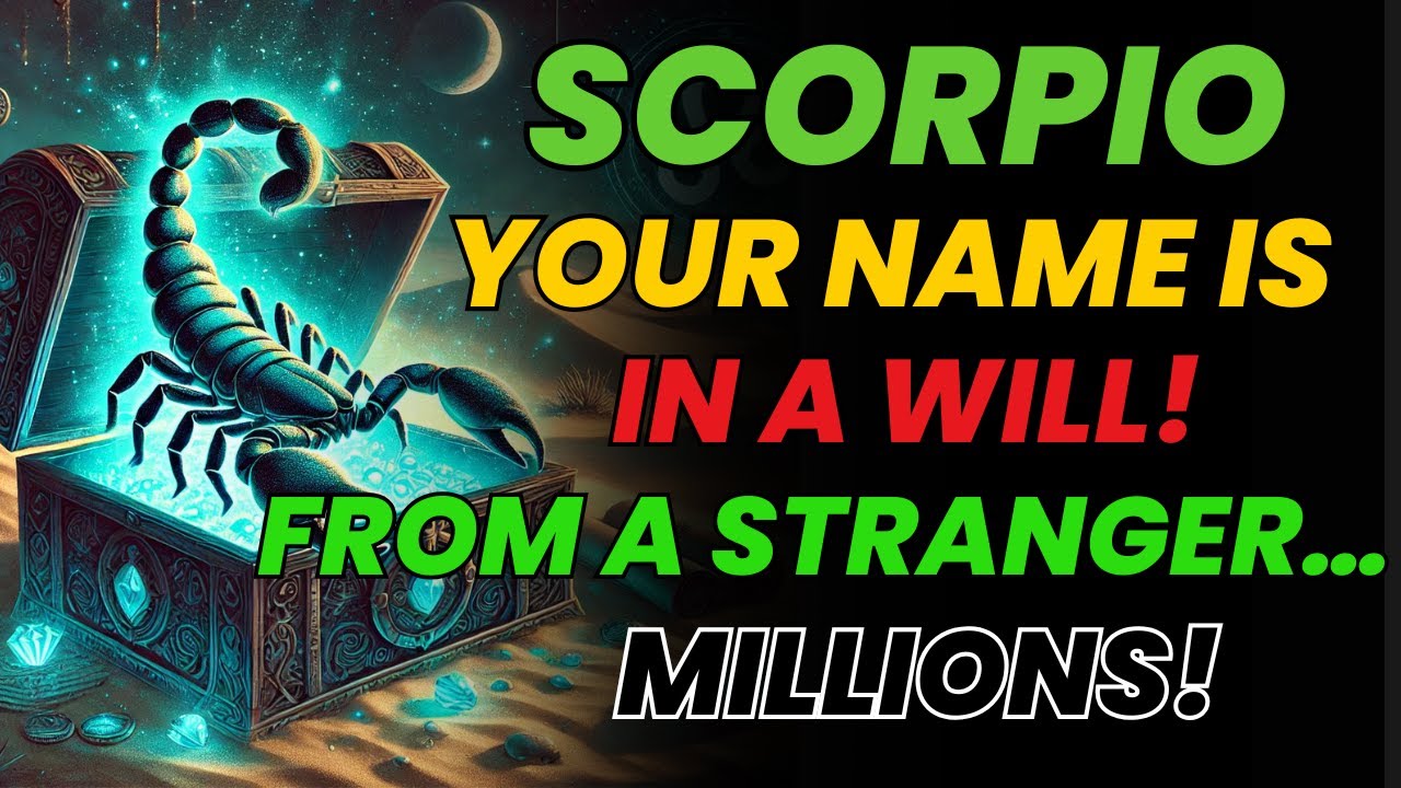 СКОРПИОН ♏ ВАШЕ ИМЯ В ЗАВЕЩАНИИ! 📜 ОТ НЕЗНАКОМЦА! МИЛЛИОНЫ! 😨 ПРАВДА РАСКРЫВАЕТСЯ!