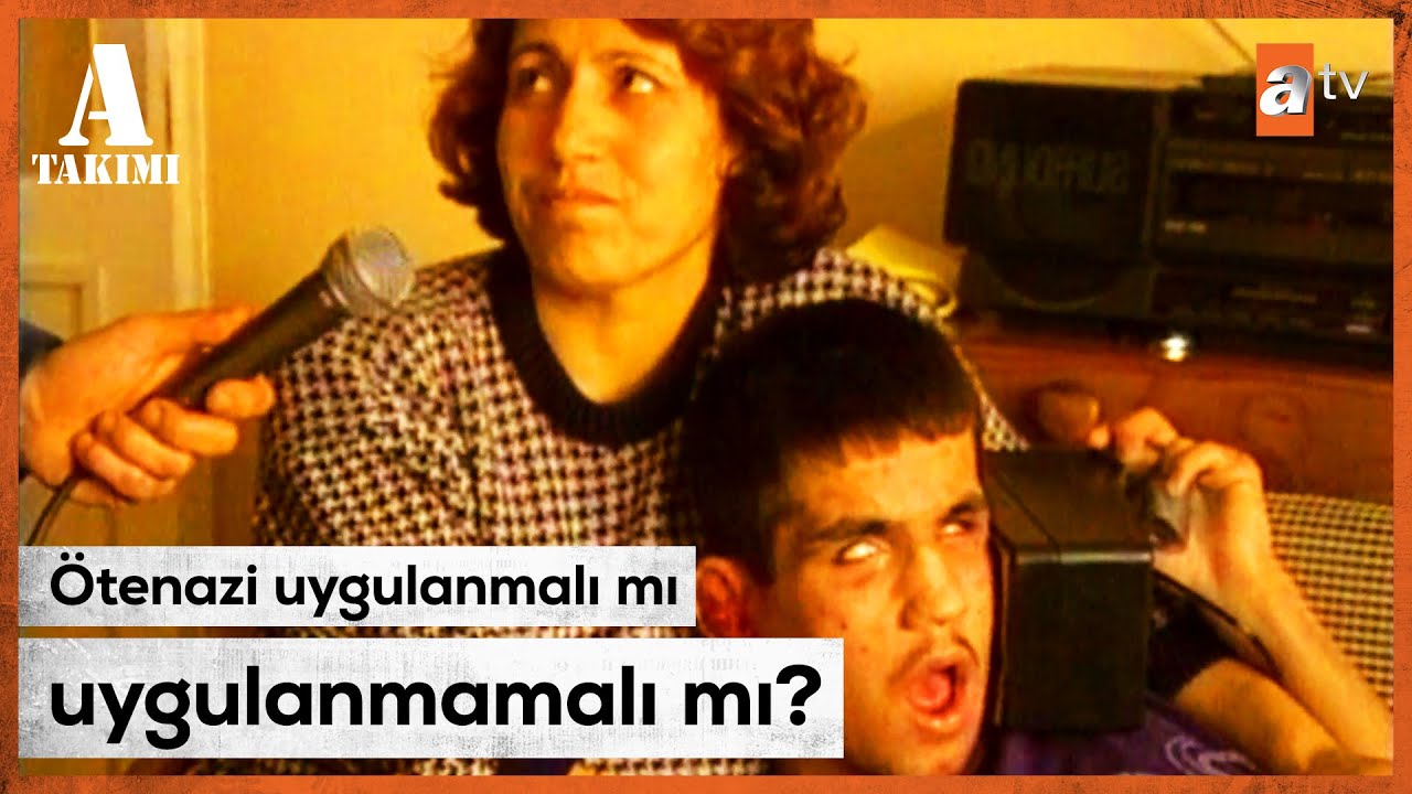 Savaş Ay ötenazi konusunu tartışıyor - Savaş Ay ile A Takımı | 1993