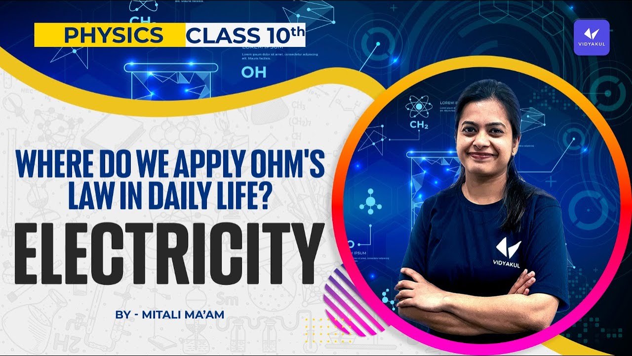 Apply Ohm's Law in Daily Life | Electricity | Class 10 Physics | CBSE Term 2
