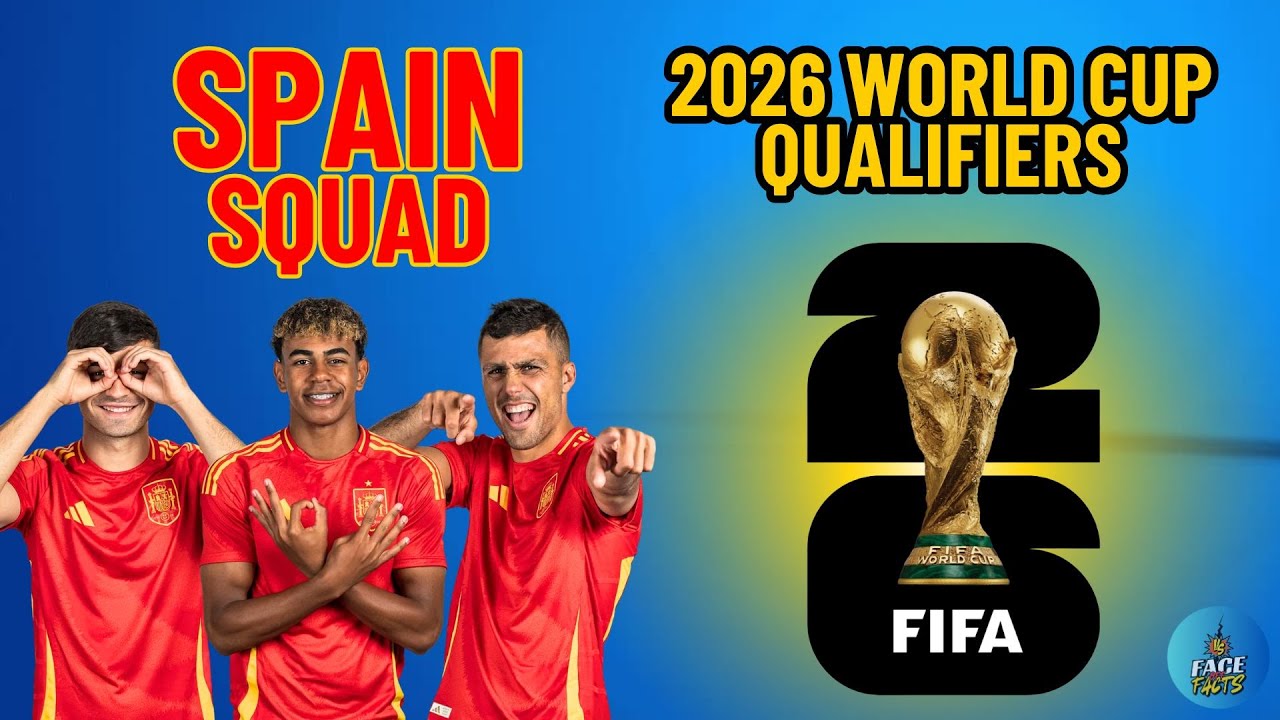 FIFA World Cup 2026: Spain Squad 🇪🇸 | Official 25-Man Team Breakdown (2025 Update) ⚽🔥