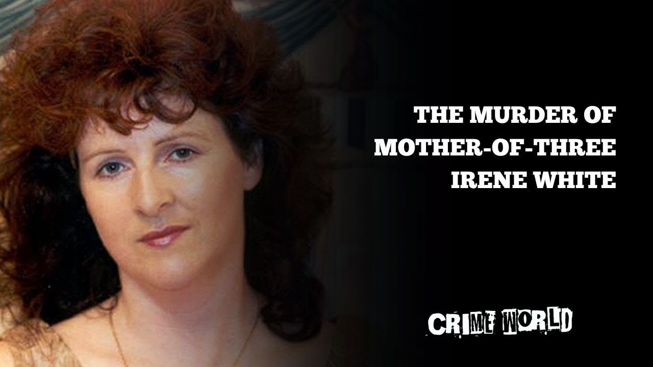 The murder of mother-of-three Irene White