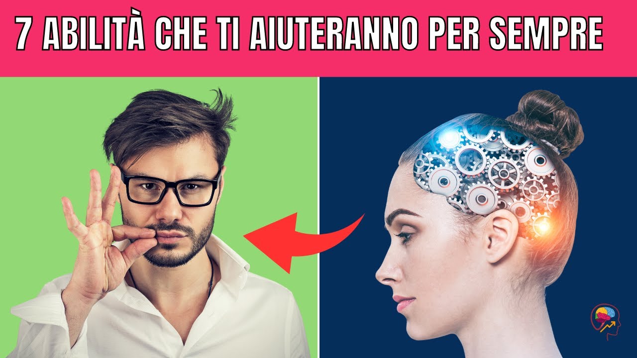 7 COMPETENZE DA IMPARARE CHE TI RIPAGHERANNO PER SEMPRE | ABILIT&Agrave; | CAPACIT&Agrave; | INTELLIGENZA