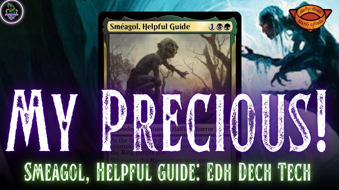 Smeagol, Helpful Guide: EDH Deck Tech // LotR: Tales of Middle-Earth