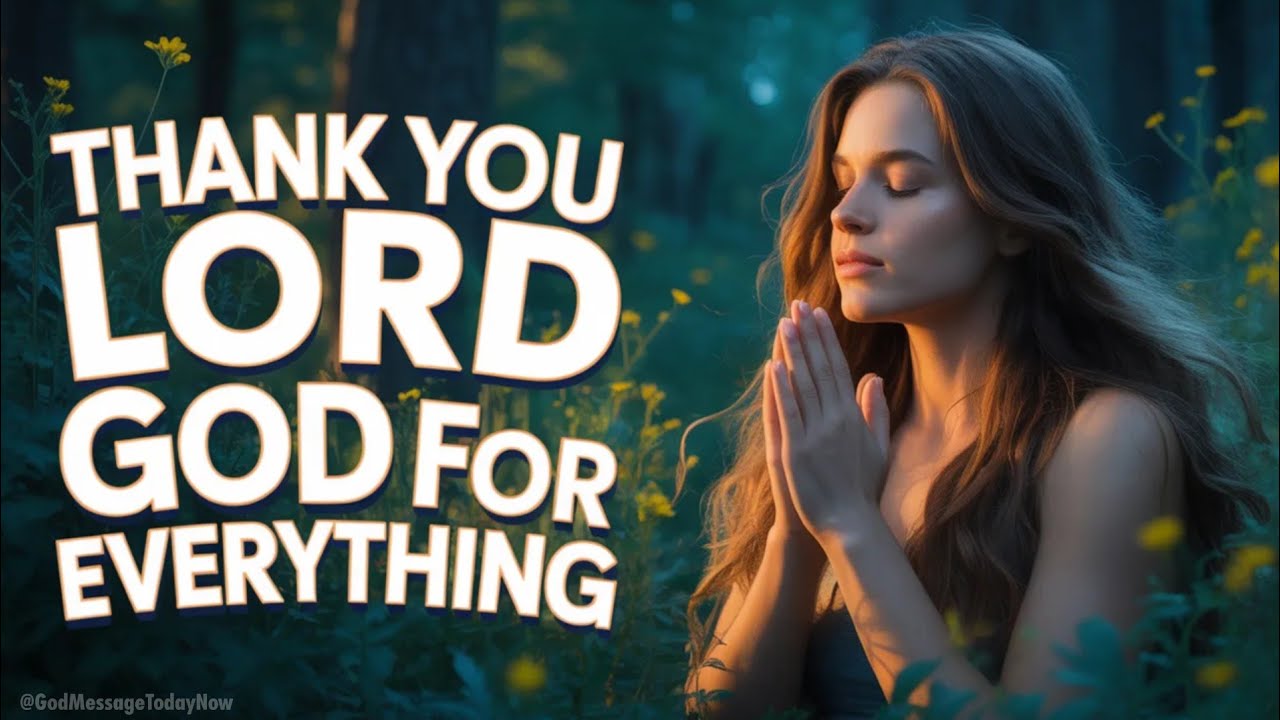 Before You Start Your Day… Thank God for Everything 🙏 | Powerful Morning Prayer